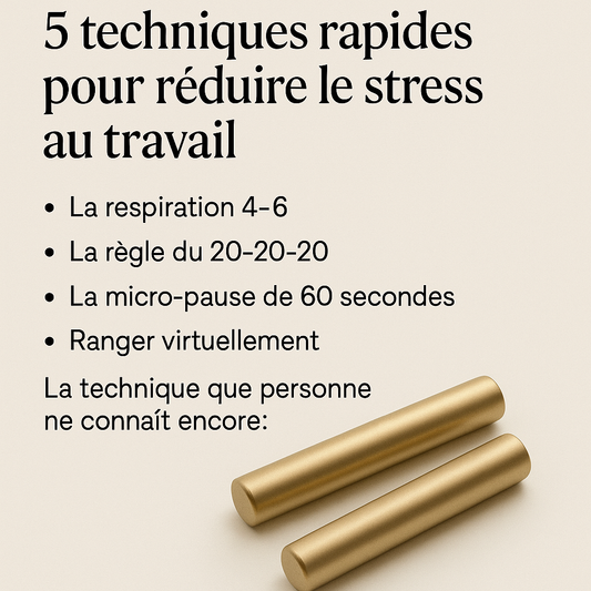 5 techniques rapides pour réduire le stress au travail (dont une que personne ne connaît encore)